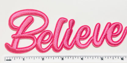Believe raised letters - Embroidered Iron on patch 6”
