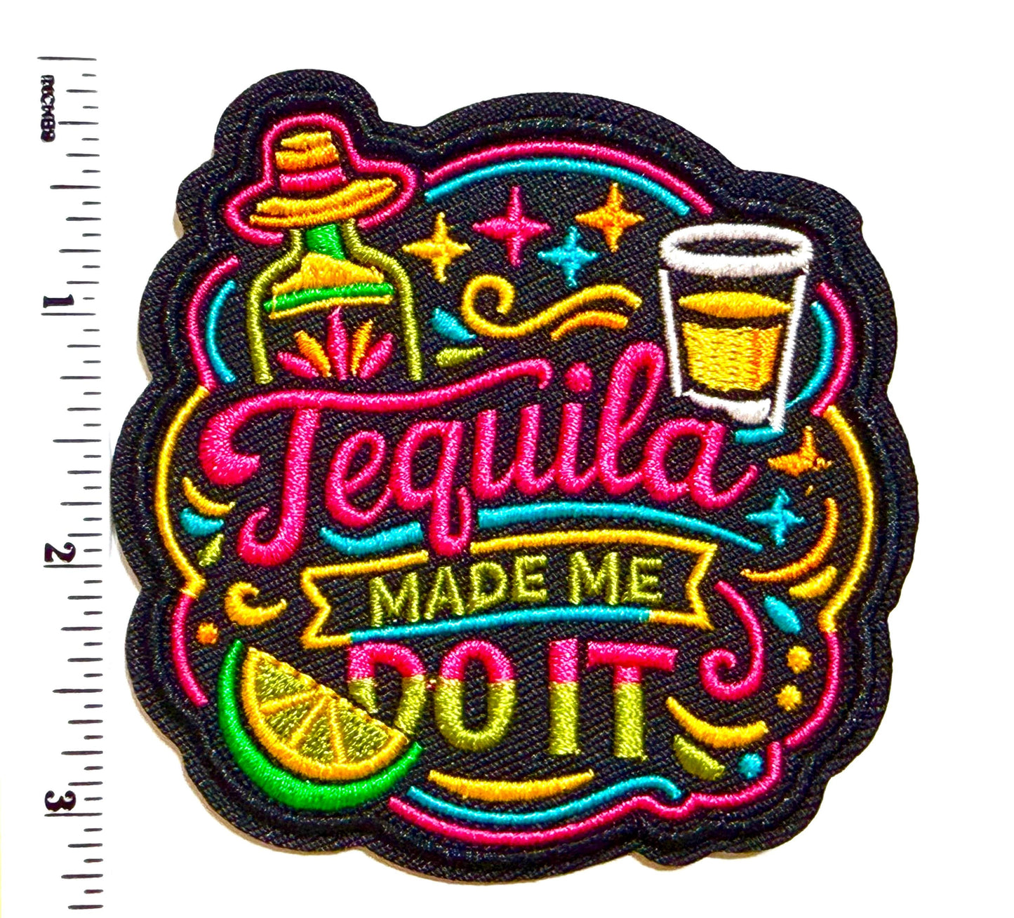 Tequila made me do it neon colors patch - Embroidered DIY Iron on patch