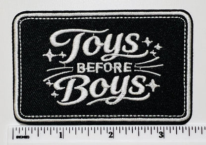 Toys Before Boys - 3” Embroidered
