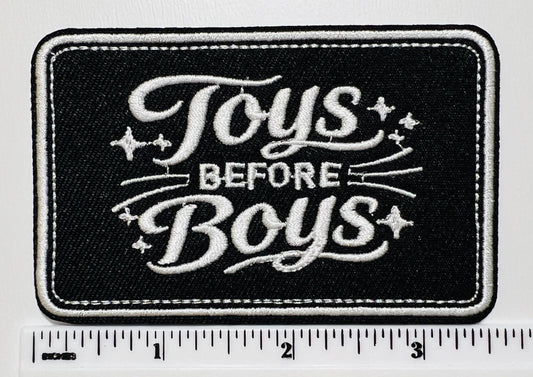 Toys Before Boys - 3” Embroidered