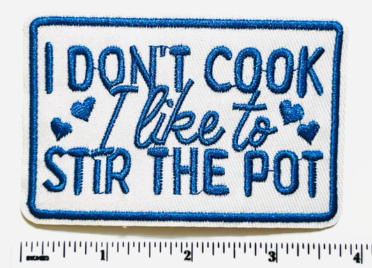 I Don't Cook Embroidered Funny Iron-On Patch 3.75”
