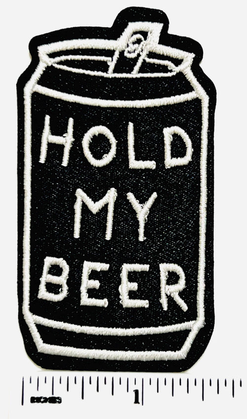 Hold my beer patch - Embroidered DIY Iron on Patch