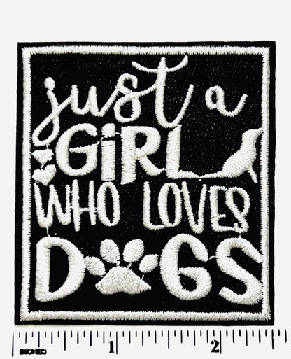 Just a girl who loves dogs patch - Embroidered DIY iron on patch