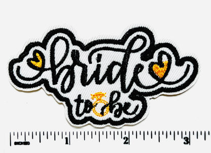 Bride to be patch - Embroidered diy Iron on patch