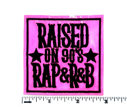 Raised on 90's Rap and R&B Embroidered Patch – Faux Leather Iron-On (Approx. 3")