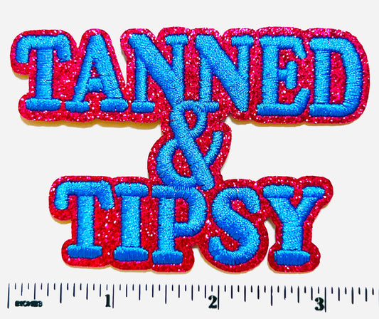 Tanned and Tipsy patch - Embroidered & Glitter DIY Iron on patch