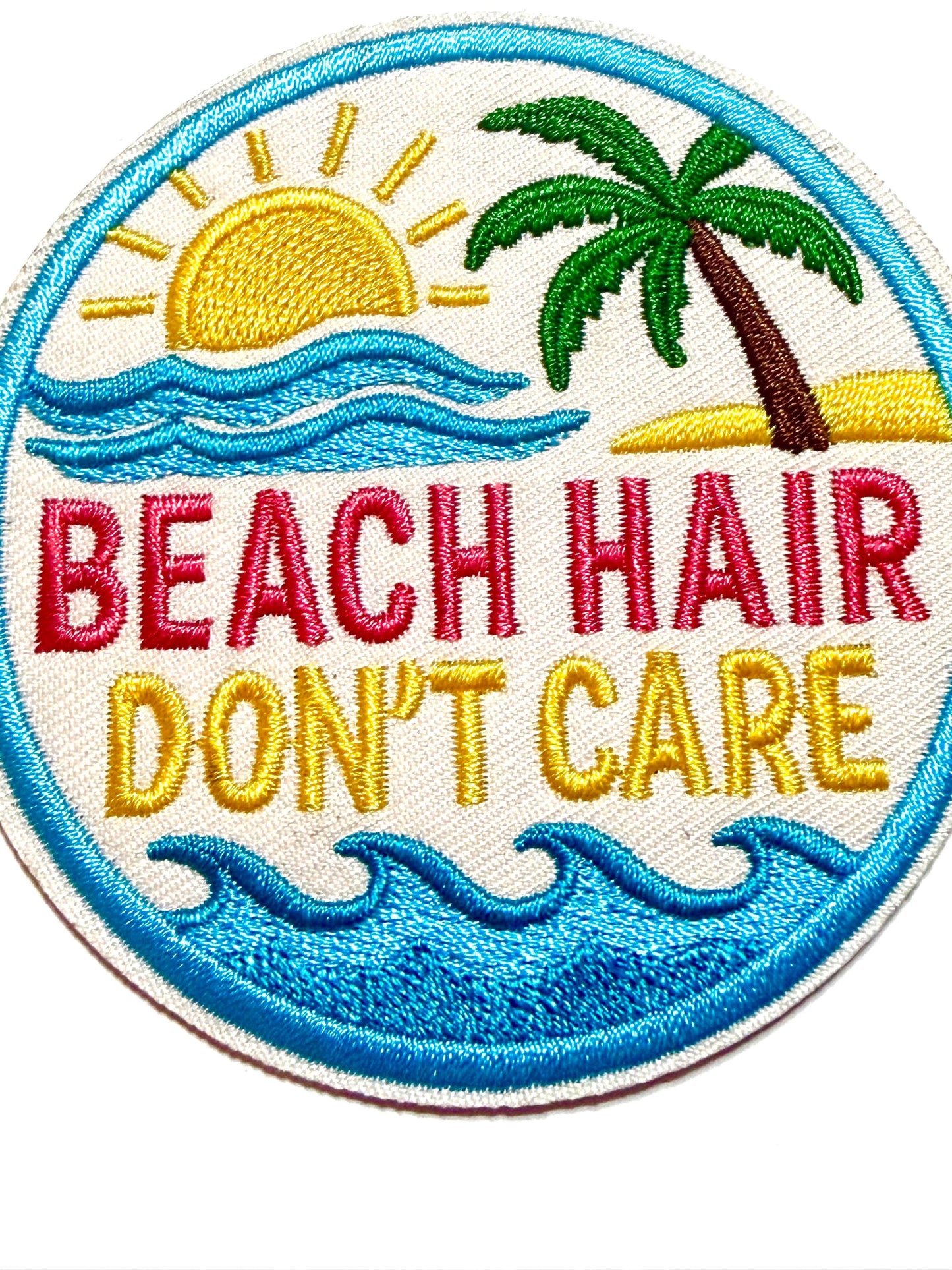 Beach Hair, Don’t Care patch - Embroidered Iron On Patch 3”