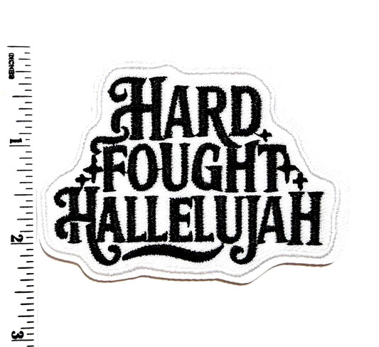 Hard Fought Hallelujah patch - Embroidered DIY Iron on patch