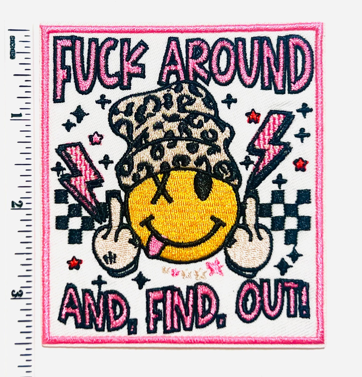 Fuck around and find out patch - Embroidered Iron on patch