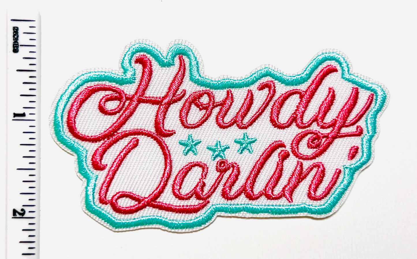 Howdy Darlin - Embroidered Iron on patch 3.25”