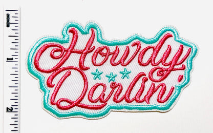 Howdy Darlin - Embroidered Iron on patch 3.25”