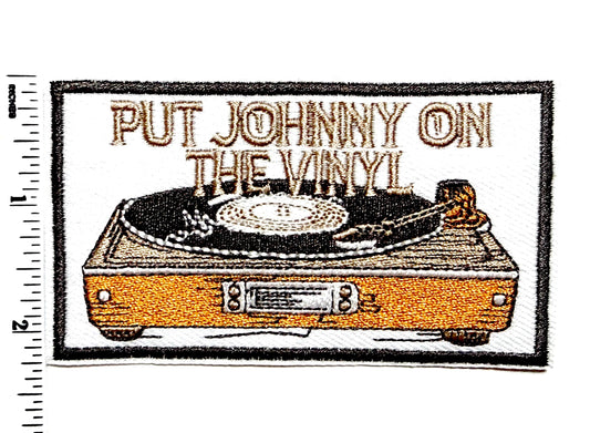 Put Johnny on the Vinyl - Embroidered 4”