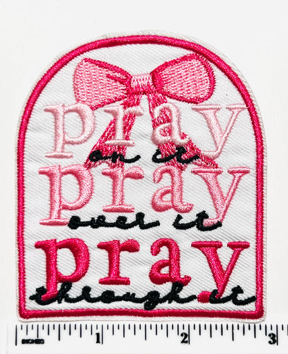 Pray On It Embroidered Iron On Patch, DIY Applique