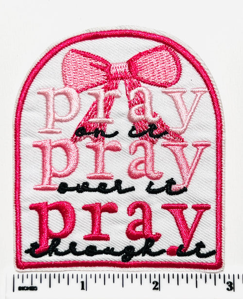 Pray On It Embroidered Iron On Patch, DIY Applique