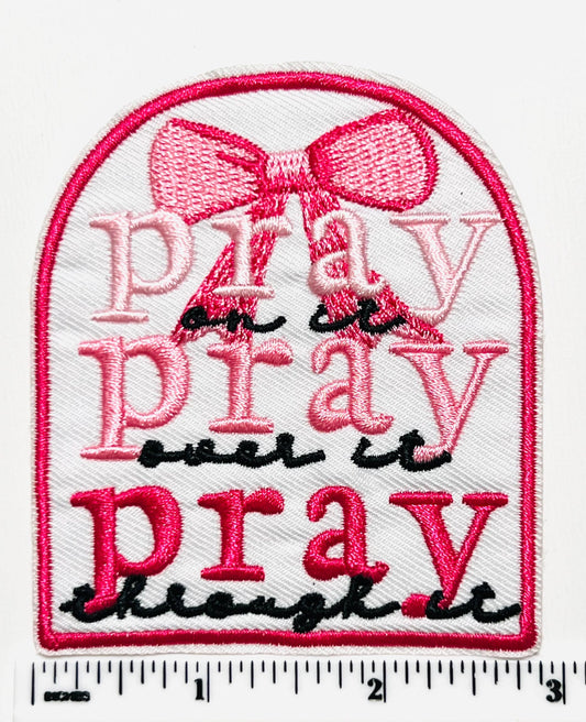 Pray On It Embroidered Iron On Patch, DIY Applique