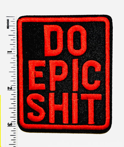 Do Epic Shit patch 3”