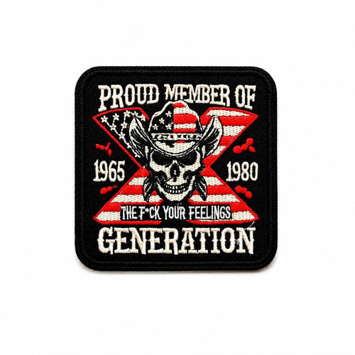 Generation X Fuck Your Feelings - Embroidered Iron on patch 3.25”