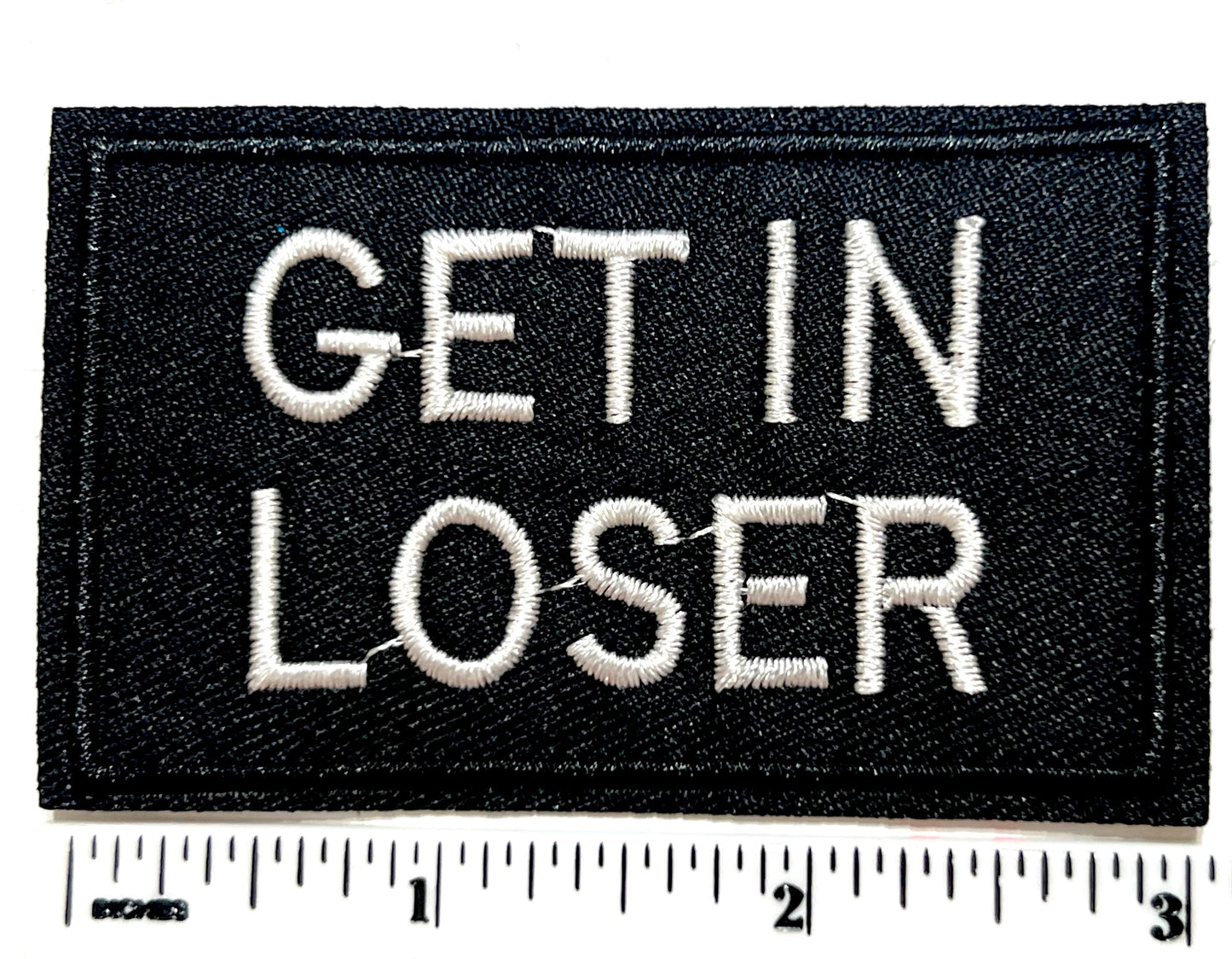Sarcastic Iron On Patches: "Get In Loser, I'm Lost Too"