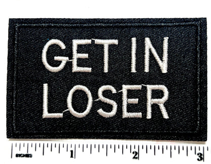 Sarcastic Iron On Patches: "Get In Loser, I'm Lost Too"