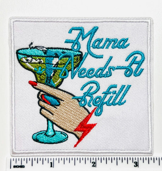 Mama needs a refill patch  - Embroidered DIY Iron on patch