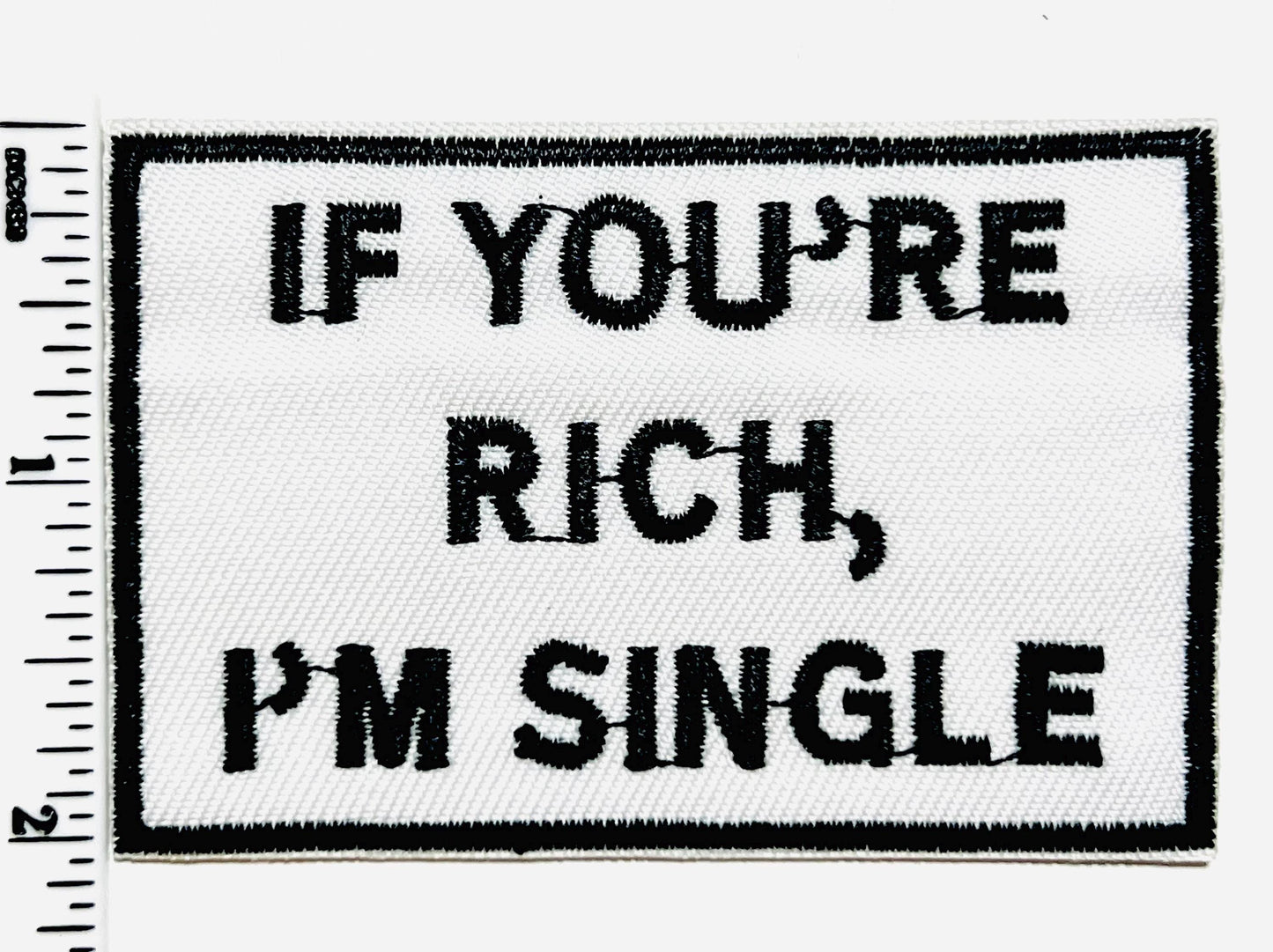 If you’re rich I’m single
