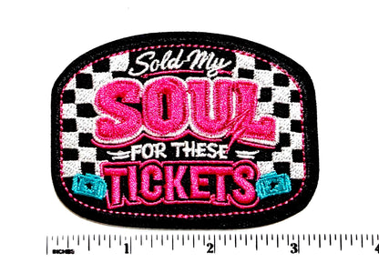 Sold my Soul for these Tickets checkered - Embroidered Iron on patch 3.25