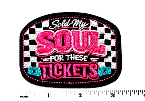 Sold my Soul for these Tickets checkered - Embroidered Iron on patch 3.25