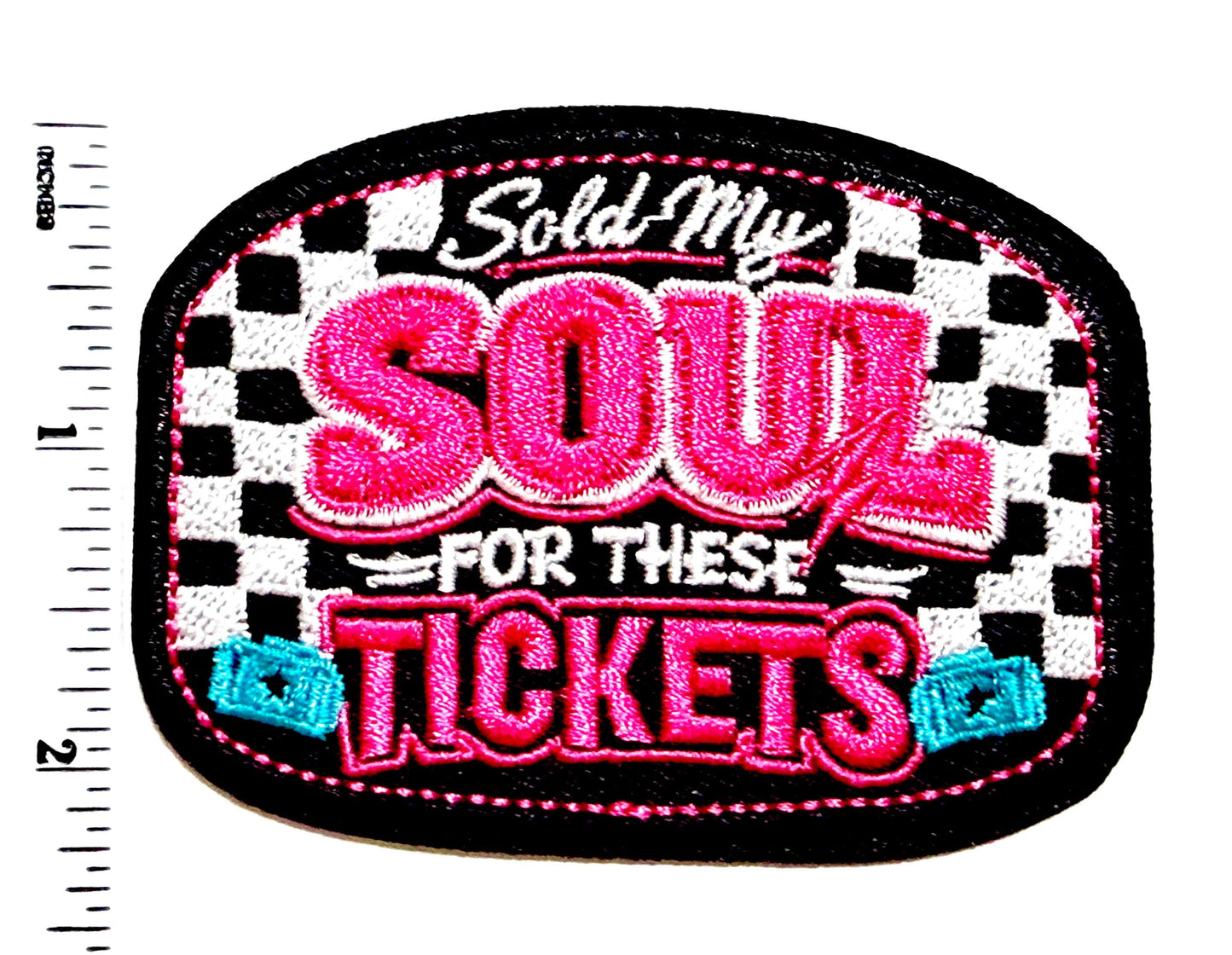Sold my Soul for these Tickets checkered - Embroidered Iron on patch 3.25