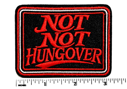 Not NOT Hungover Patch – Funny Embroidered Iron-On Applique (Approx. 3")