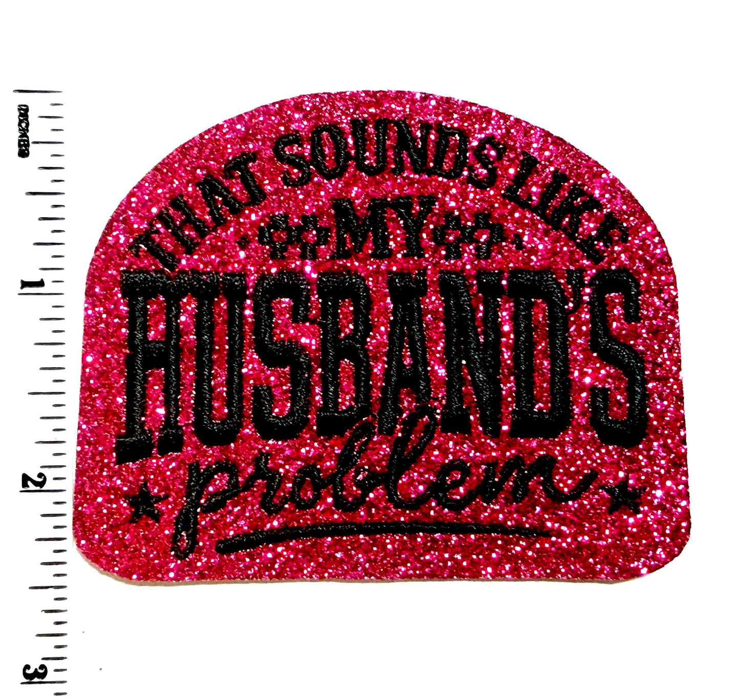 That sounds like my Husbands problem patch - DIY Glittered, Embroidered Iron on patch