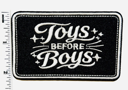 Toys Before Boys - 3” Embroidered