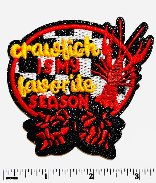 Crawfish is my Favorite Season patch with glitter outline - Embroidered DIY Iron on patch